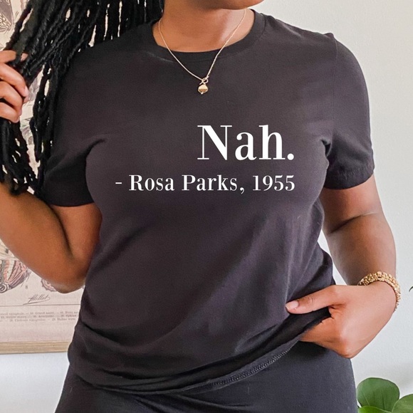 NEW Rosa Parks Nah 1955 Soft Graphic Tee S-5X shirt top feminist Civil rights - Picture 2 of 6